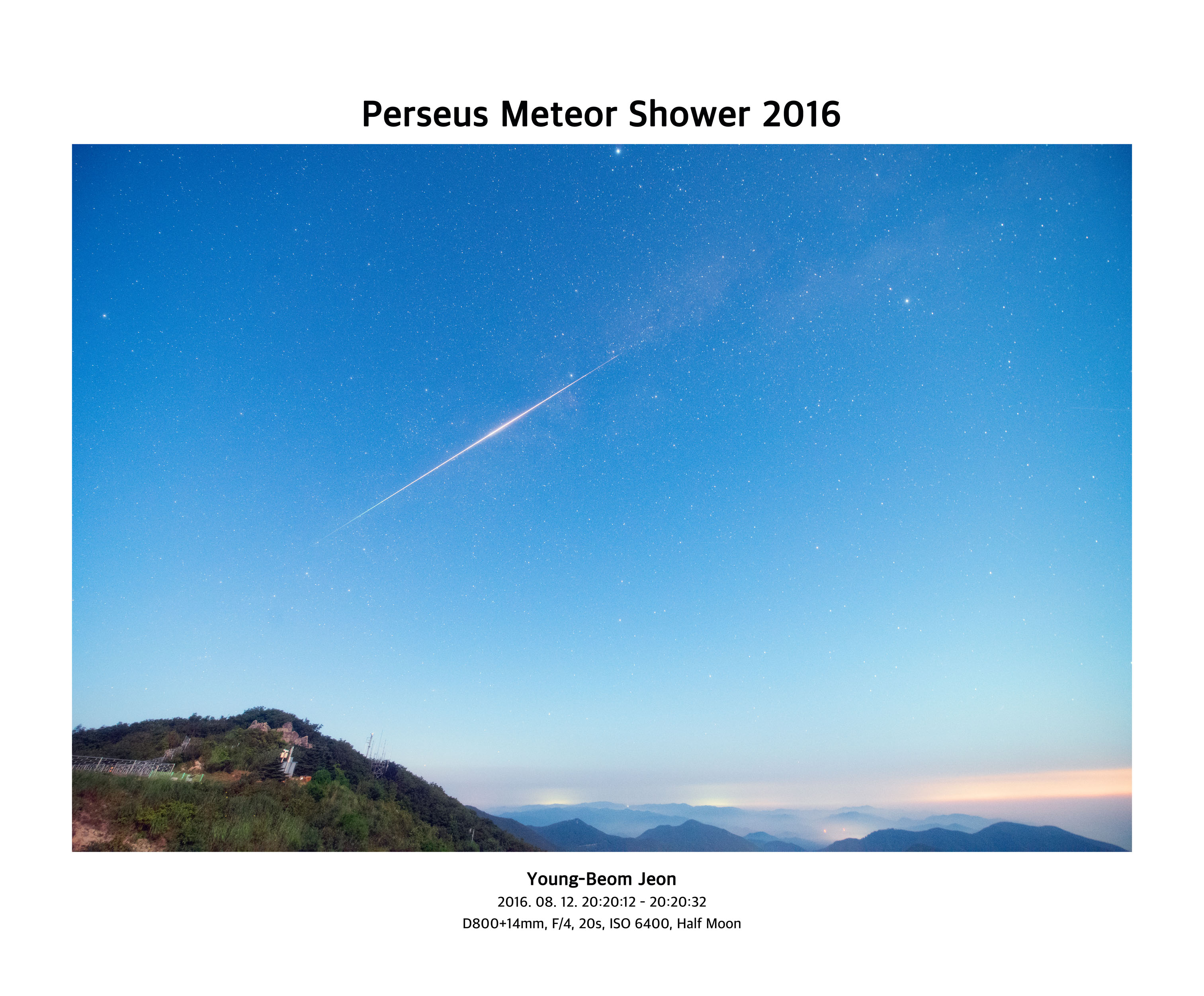 페르세우스 유성우 사진 Perseus Meteor Shower 2016 Young-Beom Jeon 2016.08.12. 20:20:12-20:20:32, D800+14mm, F/4, 20s, ISO 6400, Half moon